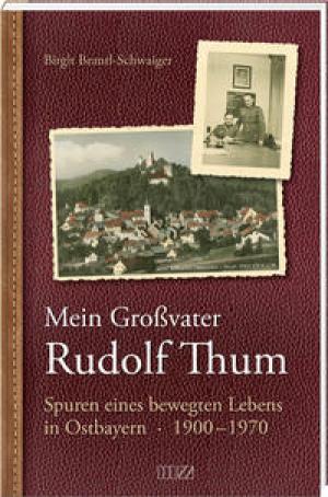 Brantl-Schwaiger Birgit - Mein Großvater Ulrich Thum