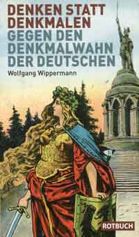 Wippermann Wolfgang - Denken statt Denkmalen