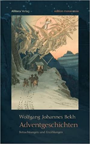 Bekh Wolfgang Johannes - Adventgeschichten
