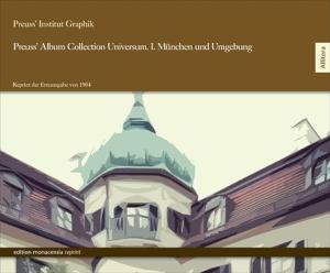  - Preuss' Album-Collection Universum I: München und Umgebung