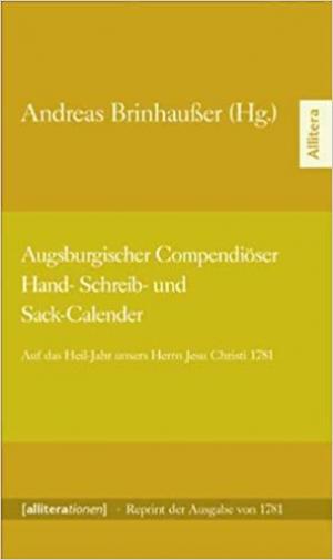 Brinhaußer Andreas - Augsburgischer Compendiöser Hand- Schreib- und Sack-Calender