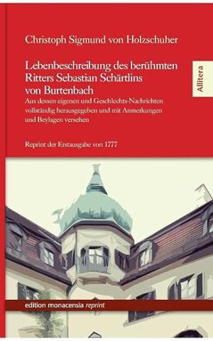  - Lebenbeschreibung des berühmten Ritters Sebastian Schärtlins von Burtenbach