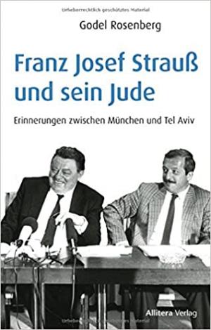 Rosenberg Godel - Franz Josef Strauß und sein Jude
