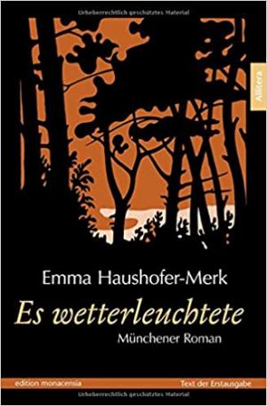 Haushofer-Merck Emma - Es wetterleuchtete