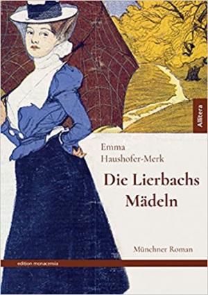 Haushofer-Merk Emma - Die Lierbachs-Mädeln