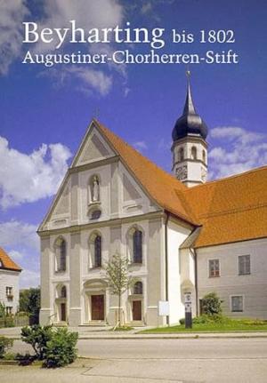 München Buch Beyharting bis 1802 Augustiner-Chorherren-Stift