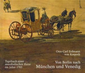 Kospoth Otto C von, Münster Robert - Von Berlin nach München und Venedig