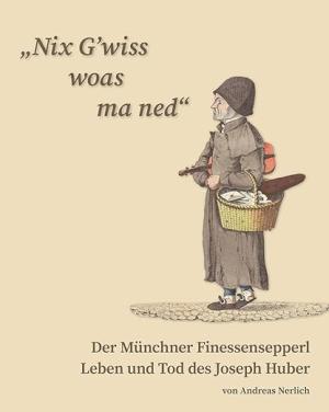 „Nix G’wiss woas ma ned“