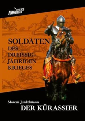 Junkelmann Marcus - Soldaten des Dreißigjährigen Krieges