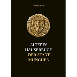 Stahleder Helmuth - Älteres Häuserbuch der Stadt München, Band 3