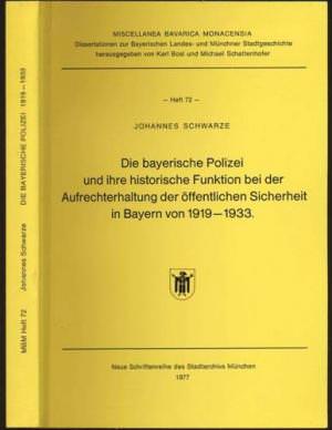 Die bayerische Polizei und ihre historische Funktion