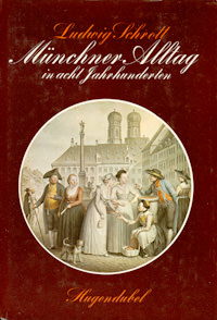 Schrott Ludwig - Münchner Alltag