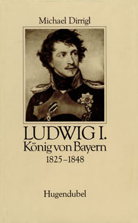 Dirrigl Michael - Ludwig I.