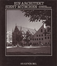 Ein Architekt sieht München