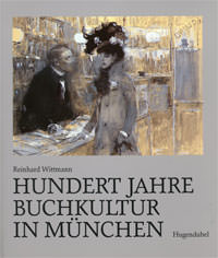Hundert Jahre Buchkultur in München