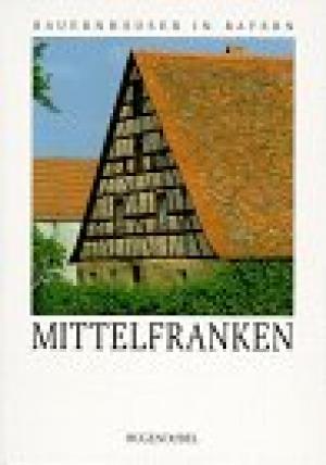 Bauernhäuser in Bayern: Mittelfranken