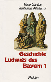 Lohmer Christian - Geschichte Ludwigs des Bayern