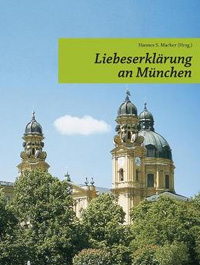 Liebeserklärung an München