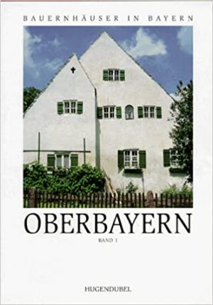 Bauernhäuser in Bayern: Oberbayern-1