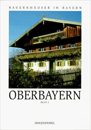 Bauernhäuser in Bayern: Oberbayern-2