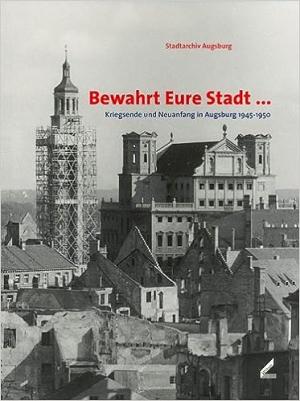 Moller Susanne J., Feuerer Georg, Rössle Helmut - Bewahrt Eure Stadt…