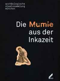 Gebhard Rupert - Die Mumie aus der Inkazeit
