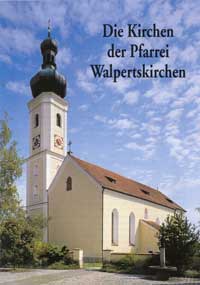 Die Kirchen der Pfarrei Walpertskirchen
