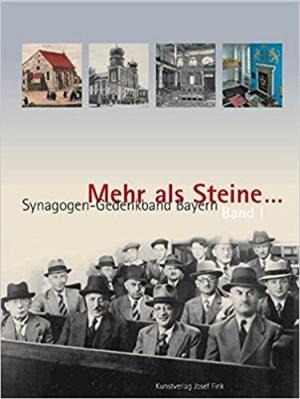 Mehr als Steine... Synagogen-Gedenkband Bayern