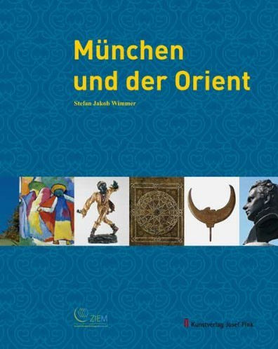 Wimmer Stefan Jakob - München und der Orient