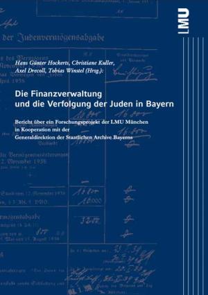München Buch Die Finanzverwaltung und die Verfolgung der Juden in Bayern