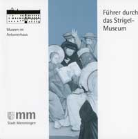 Hoyer Johannes, Bayer Hans-Wolfgang - Führer durch das Striegel-Museum