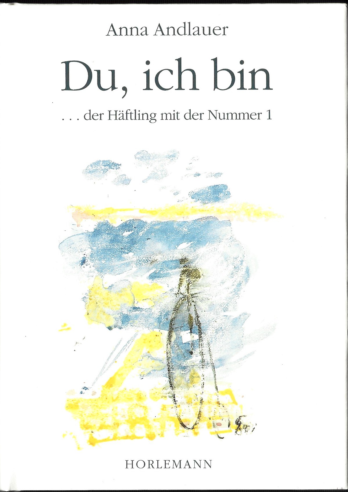 München Buch Du - ich bin: Der Häftling mit der Nummer 1