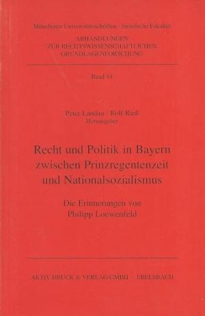 Recht und Politik in Bayern zwischen Prinzregentzeit und Nationalsozialismus