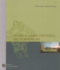  - Friedrich Ludwig von Sckell und Nymphenburg