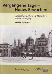 Jüdisches Leben in München einst und jetzt