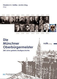Hettler Friedrich, Sing Achim - Die Münchner Oberbürgermeister