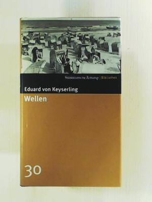 Keyserling Eduard von - Wellen