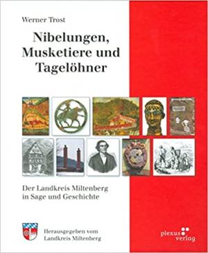 Trost Werner - Nibelungen, Musketiere und Tagelöhner