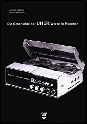 Die Geschichte der UHER-Werke München