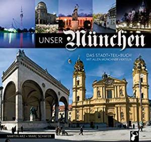 Unser München: Das Stadt-Teil-Buch