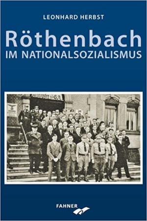Herbst Leonhard - Röthenbach im Nationalsozialismus