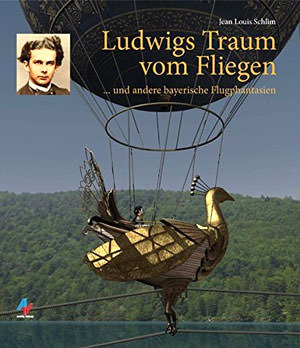 Ludwigs Traum vom Fliegen