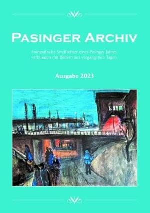  - Pasinger Archiv