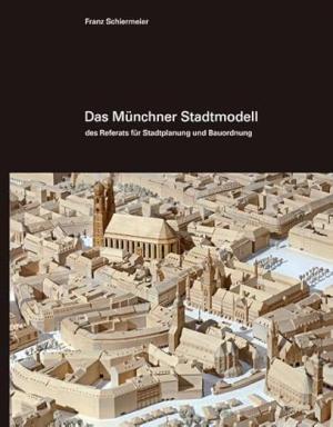 München Buch Das Münchner Stadtmodell