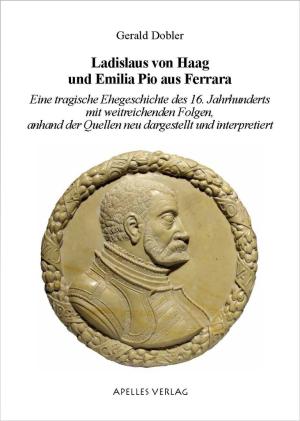 München Buch Ladislaus von Haag und Emilia Pio aus Ferrara