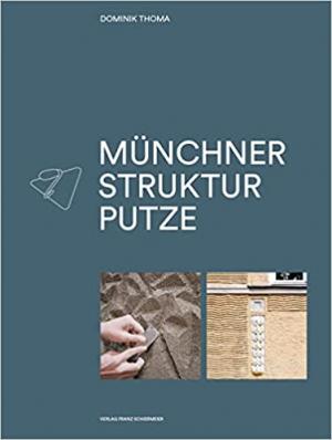 Münchner Strukturputze Franz Schiermeier Verlag Thoma Dominik