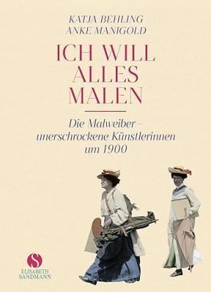 Manigold Anke, Behling Katja - »Ich will alles malen«