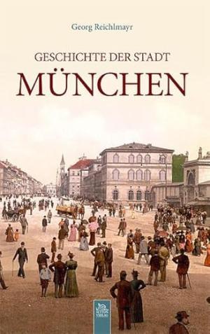 München Buch Geschichte der Stadt München