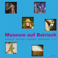 Museum auf Bairisch