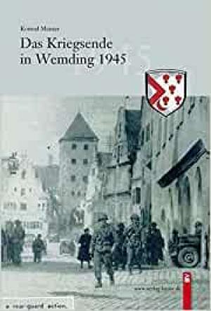 Meister Konrad - Das Kriegsende in Wemding 1945